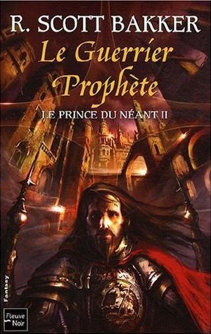 [The Prince of Nothing 02] • Le Guerrier Prophète